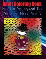 Adult Coloring Book for the Young and the Young at Heart Vol. 2