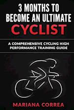 3 Months to Become an Ultimate Cyclist