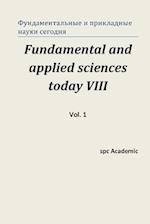 Fundamental and Applied Sciences Today VIII. Vol. 1