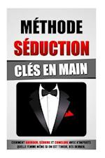 Methode Seduction Cles En Main