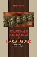 Sex, Spionaj Si Politie Politica in Epoca de Aur (II)