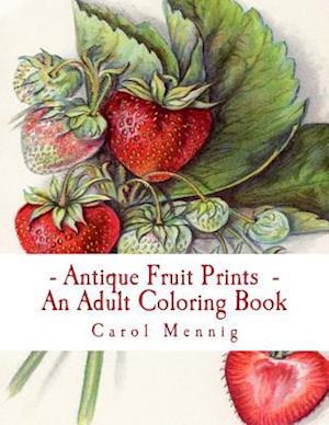 Antique Fruit Prints - An Adult Coloring Book