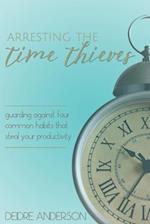 Arresting the Time Thieves