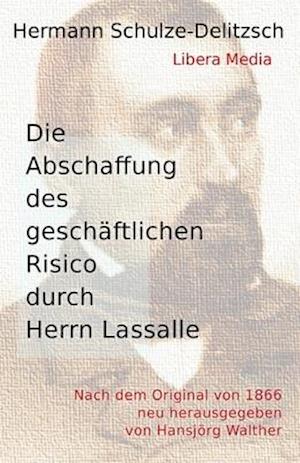 Die Abschaffung des geschäftlichen Risico durch Herrn Lassalle