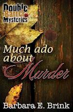 Much ADO about Murder