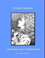 Victorian Childhood Grayscale Adult Coloring Book