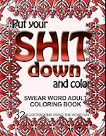 Put Your Shit Down and Color