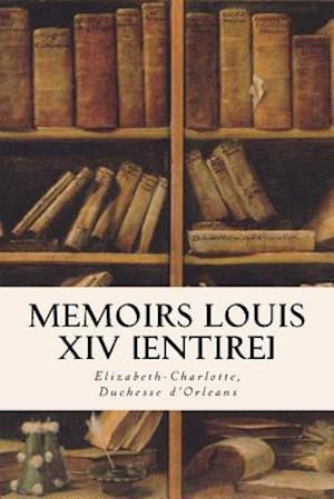 Memoirs Louis XIV [entire]