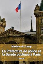 La Prefecture de Police Et La Surete Publique a Paris