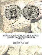 Description Historique Des Monnaies Frappées Sous l'Empire Romain Tome IV