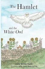 The Hamlet and the White Owl