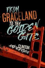 From Graceland to the Golden Gate