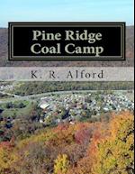 Pine Ridge Coal Camp