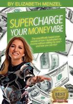 Supercharge Your Money Vibe!
