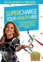 Supercharge Your Health Vibe!