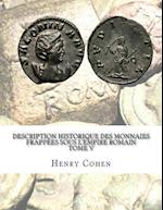Description Historique Des Monnaies Frappees Sous L'Empire Romain Tome V