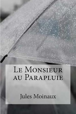 Le Monsieur Au Parapluie