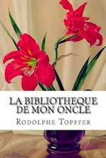 La Bibliotheque de Mon Oncle