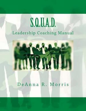 S.Q.U.A.D. Leadership Coaching Manual