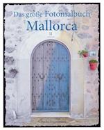 Das Große Fotomalbuch Mallorca