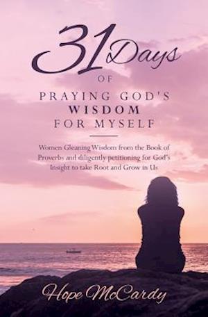 31 Days of Praying God's Wisdom for Myself