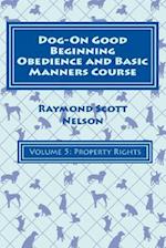 Dog-On Good Beginning Obedience and Basic Manners Course Volume 5