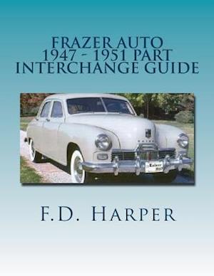 Frazer Auto 1947 - 1951 Part Interchange Guide