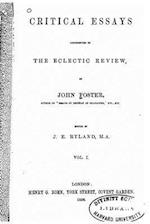 Critical Essays, Contributed to the Eclectic Review, Vol. I