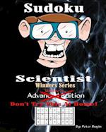 Sudoku Scientist Winners Series - Sudoku Puzzle Books Advanced Edition for the Expert - Puzzle Books for Friends & Family Fun - Sudoku Puzzle Book Vol