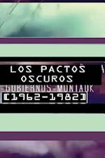 Los Pactos Oscuros [1962-1982 ]