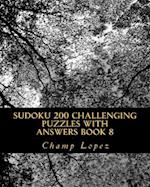 Sudoku 200 Challenging Puzzles with Answers Book 8