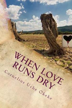 When Love Runs Dry