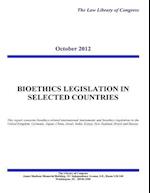 Bioethics Legislation in Selected Countries