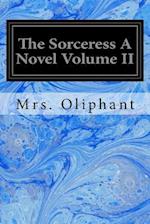 The Sorceress a Novel Volume II
