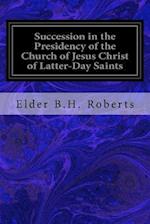 Succession in the Presidency of the Church of Jesus Christ of Latter-Day Saints