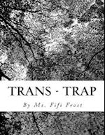 Trans - Trap
