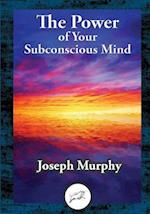 The Power of Your Subconscious Mind