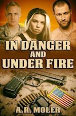 In Danger and Under Fire