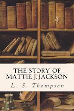 The Story of Mattie J. Jackson