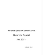 Federal Trade Commission Cigarette Report for 2013