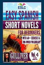 Easy Spanish Short Novels for Beginners With 60+ Exercises & 200-Word Vocabulary: "Gulliver" by Jonathan Swift 