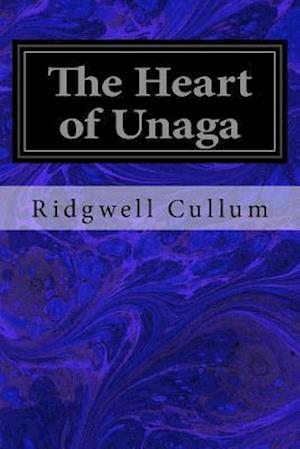 The Heart of Unaga