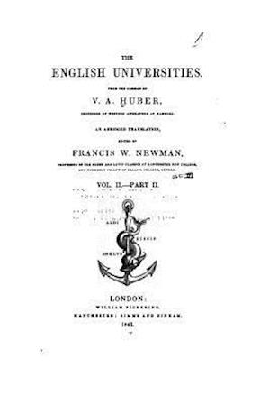 The English Universities - Vol. II - Part II