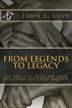 From Legends to Legacy