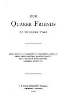 Our Quaker Friends of Ye Olden Time, Being in Part a Transcript of the Minute Books of Cedar