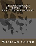 The Province of Midwives in the Practice of Their Art