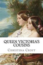 Queen Victoria's Cousins