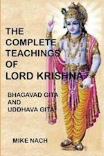 The Complete Teachings of Lord Krishna: Bhagavad Gita and Uddhava Gita 