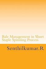 Bale Management in Short Staple Spinning