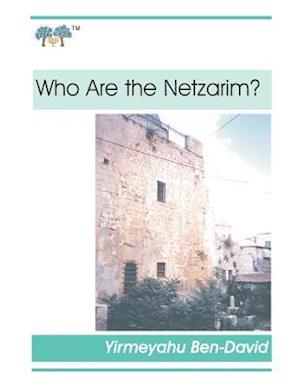 Who Are the Netzarim?